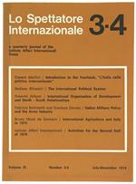 Lo Spettatore Internazionale. A Quarterly Journal of the Istituto Affari Internazionali - Rome. Volume IX/1974 - No. 3-4