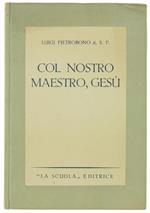 Col Nostro Maestro, Gesù