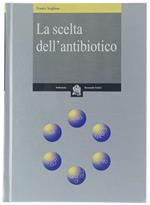 La Scelta dell'Antibiotico