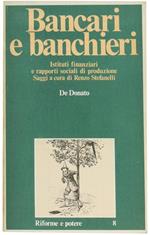 Bancari e Banchieri. Istituti Finanziari e Rapporti Sociali di Produzione