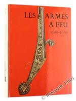 Les Armes a Feu Anciennes 1500-1600