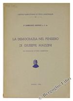 La Democrazia nel Pensiero di Giuseppe Mazzini. con Presentazione di Cleto Carbonara