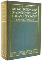 Nuovo Dizionario Spagnolo Italiano e Italiano Spagnolo. Volume Primo: Spagnolo-Italiano