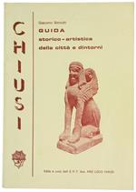 Chiusi. Guida Storica - Artistica della Città e Dintorni