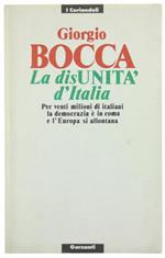 La disunità d'Italia. Per venti milioni di italiani la democrazia è in coma e l'Europa si allontana