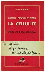 Comment Prevenir et Guerir la Cellulite Fléau de l'a‚ge Atomique