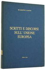 Scritti e Discorsi Sull'Unione Europea