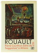 Rouault. La Vita e l'Opera