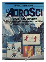 L' altro sci. Fondo, sci alpinismo. Ediz. illustrata