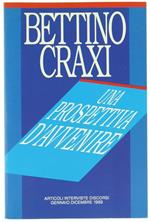 Una Prospettiva d'Avvenire. Articoli Interviste Discorsi. Gennaio. Dicembre 1989