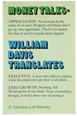 Money Talks. William Davis Translates: a Glossary of Money