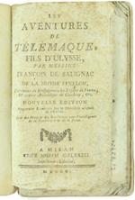 Aventures de Telemaque Fils d'Ulysse. Nouvelle Édition Augmentée & Corrigée sur le Manuscrit Original de l'Auteur, Avec des Notes & des Remarques Pour l'Intelligence de la Mythologie & de Ce Poeme