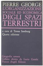 L' Organizzazione Sociale ed Economica degli Spazi Terrestri. A Cura di Teresa Isenburg