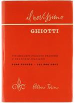 Il Novissimo Ghiotti. Vocabolario Italiano-Francese e Francese-Italiano