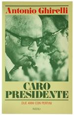 Caro Presidente. Due Anni con Pertini