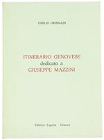Itinerario Genovese Dedicato a Giuseppe Mazzini