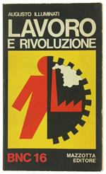 Lavoro e Rivoluzione. Produttivismo e Lotte Operaie del 1945 al 1973