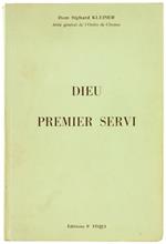 Dieu Premier Servi. Entretiens Spirituels sur la Régle de S.Benoit