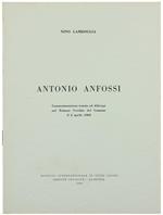 Antonio Anfossi. Commemorazione Tenuta ad Albenga nel Palazzo Vecchio del Comune il 2 Aprile 1960