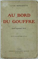 Au Bord du Gouffre (Aout-Septembre 1914). Avec des Documents Inédits et 8 Cartes