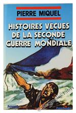 Histoires Vecues de la Seconde Guerre Mondiale