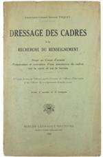 Dressage des Cadres a la Recherche du Renseignement - Stage au Corps d'Armée. Préparation et Exécution d'Une Manoeuvre de Cadres sur la Carte et sur le Terrain