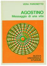 Agostino. Messaggio di una vita