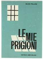 Le Mie Prigioni. A Cura di Renata Borsari