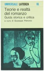 Teorie e Realtà del Romanzo. Guida Storica e Critica