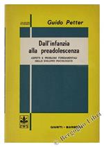 Dall'Infanzia alla Preadolescenza. Aspetti e Problemi Fondamentali di Sviluppo Psicologico