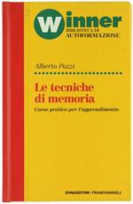 Le Tecniche di Memoria. Corso Pratico per l'Apprendimento