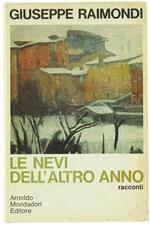 Le Nevi dell'Altro Anno. Racconti 1967-1968