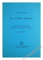 Dal Turbine Sotterra. Undici Canti di un Poema. Prefazione di Giorgio Barberi Squarotti. 1970-1977