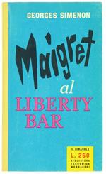 Maigret al Liberty Bar