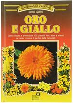 Oro e Giallo. Giardinaggio Creativo