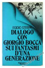 Dialogo con Giorgio Bocca Sui Fantasmi d'Una Generazione