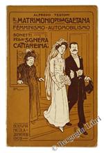 Il Matrimonio della Gaetana. Femminismo. Automobilismo. Sonetti della 