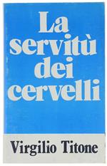 La Servitù dei Cervelli