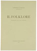 Il Folklore. Tradizioni, Vita e Arti Popolari