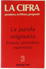 La Parola Originaria. Scienza, Procedura, Esperienza