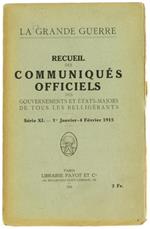 La Grande Guerre. Recueil des Communiqués Officiels des Gouvernements et État-Majors de Tous les Belligérants. Série XI. 1Er Janvier. 4 Février 1915