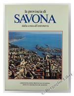 La Provincia di Savona dalla Costa all'Entroterra