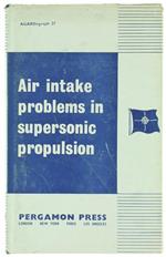 Air Intake Problems in Supersonic Propulsion