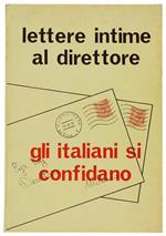 Lettere Intime al Direttore. gli Italiani si Confidano