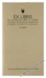 Ex Libris del Salone del Libro di Torino. Concorso Internazionale Indetto da Stamperia Galleria Tuttagrafica - 1989