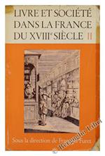 Livre et Societé Dans la France du XVIII Siecle. Vol.Ii