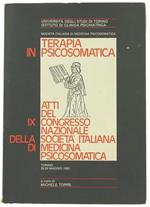 Terapia in Psicosomatica. Atti del IX Congresso Nazionale della Società Italiana di Medicina Psicosomatica. Torino 26-29 Maggio 1983