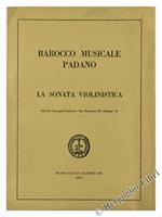 Barocco Musicale Padano. La Sonata Violinistica. Atti del Convegno-Concerto: San Benedetto Po, Ottobre '78