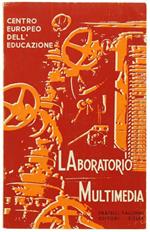 Laboratorio Multimedia. Studi e Ricerche sulle Tecnologie dell'Educazione