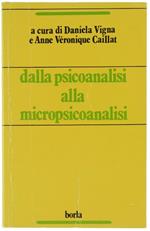 Dalla Psicoanalisi alla Micropsicoanalisi. I Contributi della Micropsicoanalisi nel Prolungamento della Psicoanalisi Freudiana